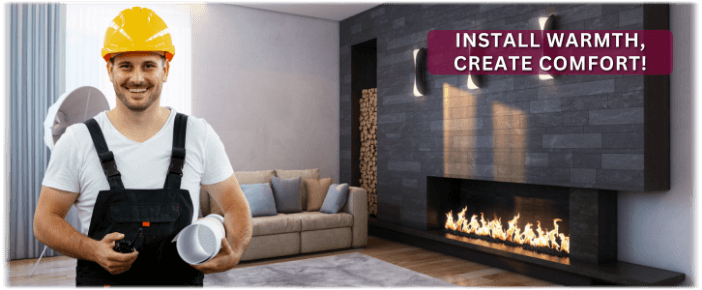 Fireplace Installation Santa Clarita CA
